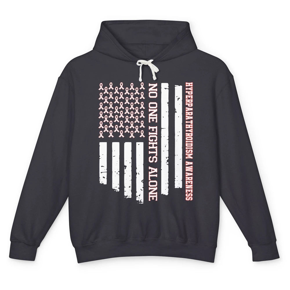 Hyperparathyroidism Awareness No One Fight Alone US Flag Unisex Lightweight Hoodie