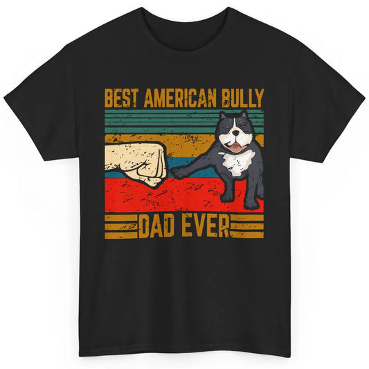 Best American Bully Dad Retro Cute Dog Papa Puppy Vintage Classic Unisex T-Shirt