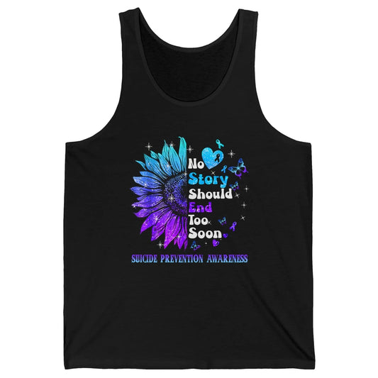 Suicide Prevention Sunflower No Story Should End Too Soon Unisex Jersey Tank