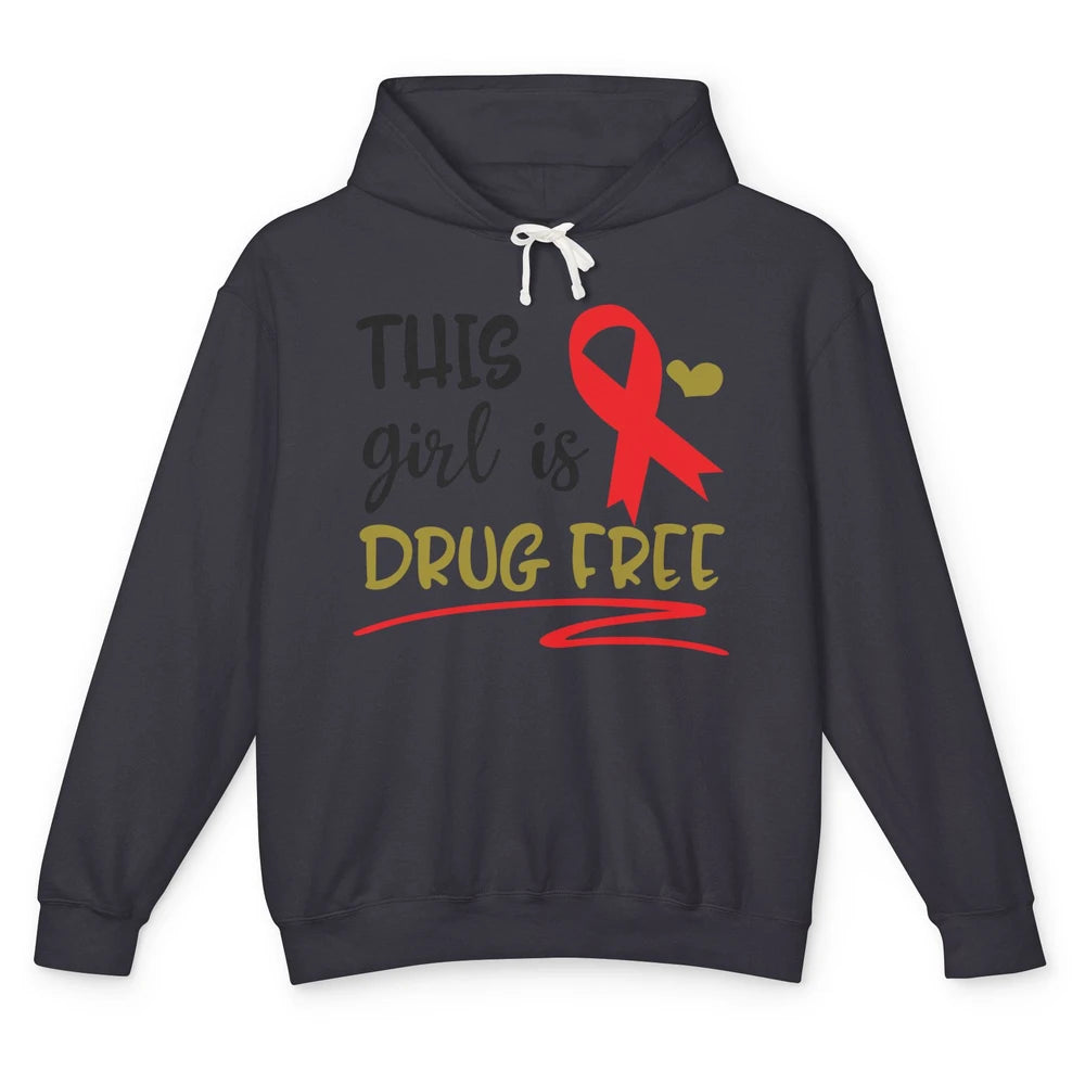 This Girl Is Drug Free Red Ribbon Week Say No To Drugs Unisex Lightweight Hoodie