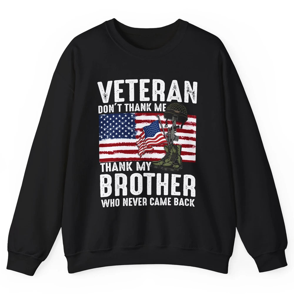 US Flag Veteran Combat Boots Thank Brothers Who Never Came Unisex Crewneck Sweatshirt