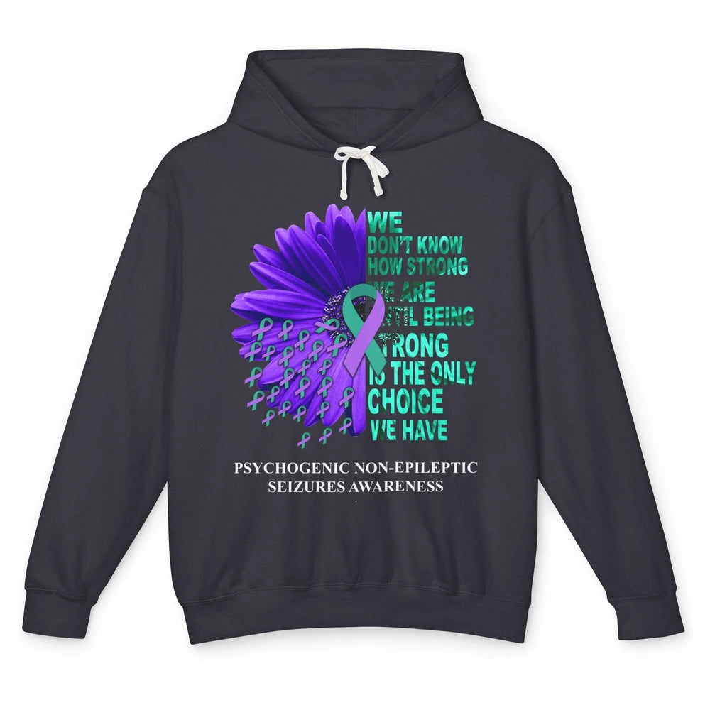 PNES Awareness We Don't Know How Strong Purple Teal Ribbon Unisex Lightweight Hoodie