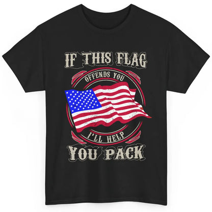 Retro US Flag If This Offends You I'll Help Pack Veteran Day Classic Unisex T-Shirt