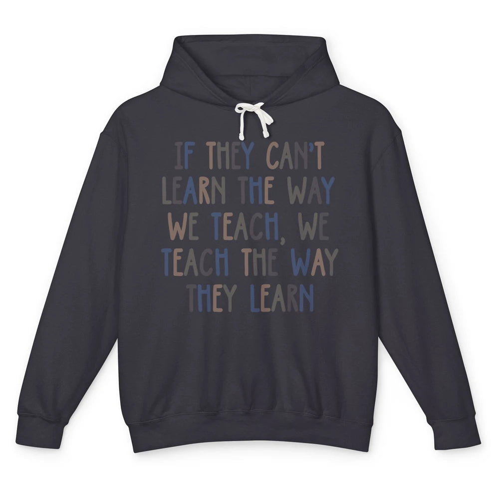 Applied Behavior Analysis We Teach The Way They Learn ABA Unisex Lightweight Hoodie