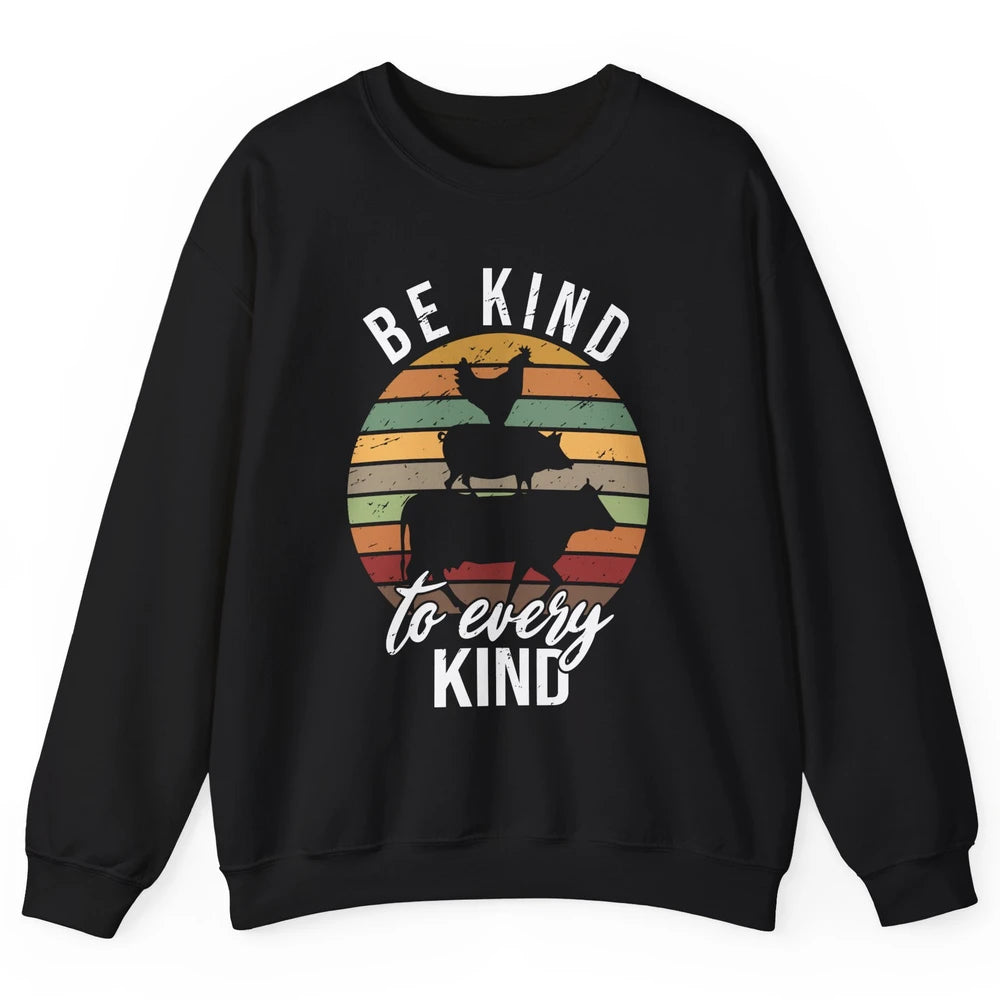 Retro Vegan Be Kind To Every Kind Vegetarian Friend Not Food Unisex Crewneck Sweatshirt