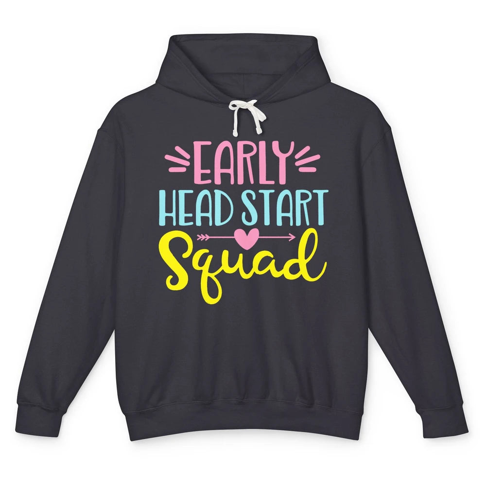 Headstart Squad Early Childhood Edu Teacher Back To School Unisex Lightweight Hoodie