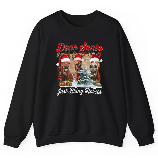 Merry Christmas Horse Dear Santa Just Bring Horses Xmas Hat Unisex Crewneck Sweatshirt