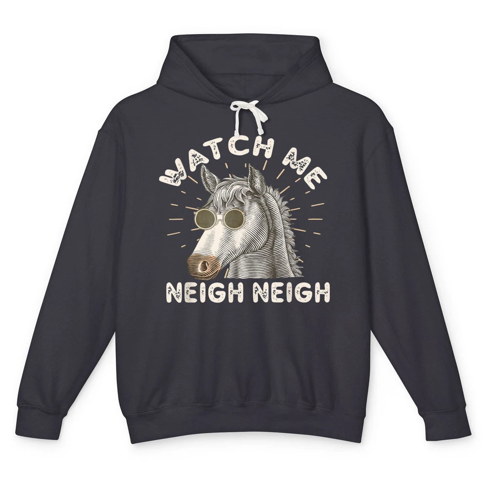 Watch Me Neigh Funny Equestrian Horse Race Retro Farm Animal Unisex Lightweight Hoodie