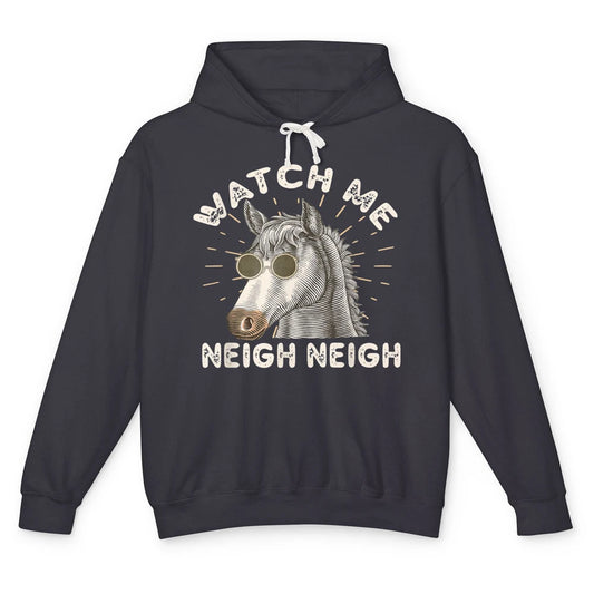 Watch Me Neigh Funny Equestrian Horse Race Retro Farm Animal Unisex Lightweight Hoodie