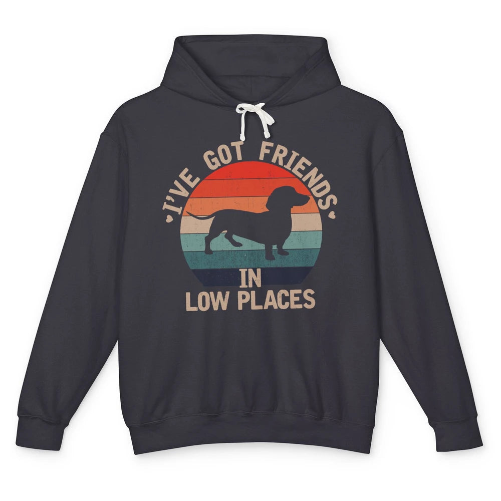 Vintage Funny Dachshund I've Got Friends In Low Places Unisex Lightweight Hoodie