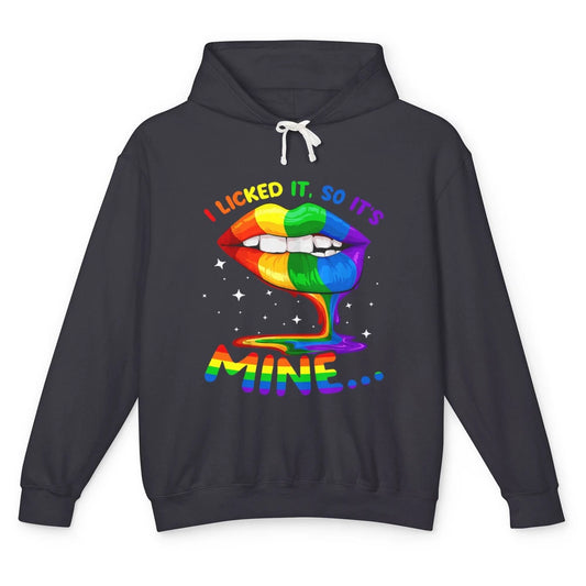 I Licked It So It Mine Gay Ally LGBT Pride Month Awareness Unisex Lightweight Hoodie