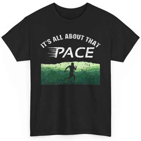 All About That Pace Summit Running Marathon Runner Vintage Classic Unisex T-Shirt