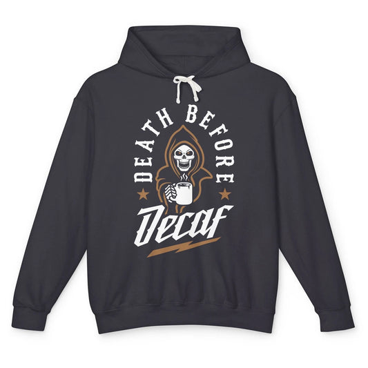 Death Before Decaf Caffeinated Cool Skeleton Coffee Skull Unisex Lightweight Hoodie