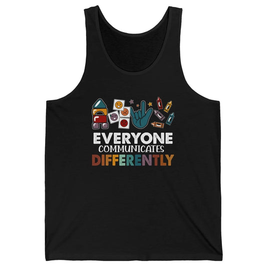 Sped Teacher ABA Everyone Communicates Differently Para BCBA Unisex Jersey Tank