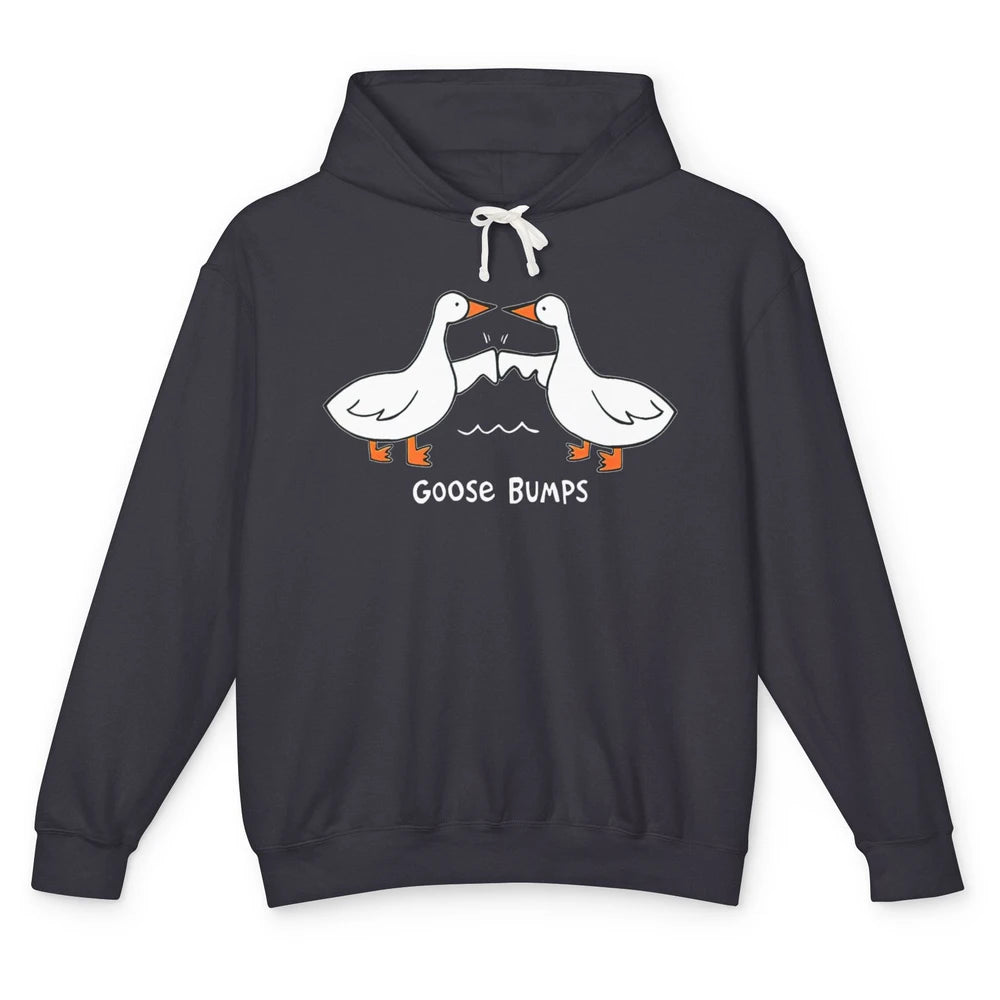 Funny Goose Bumps Humor Geese Sarcastic Pun Joke Farm Animal Unisex Lightweight Hoodie