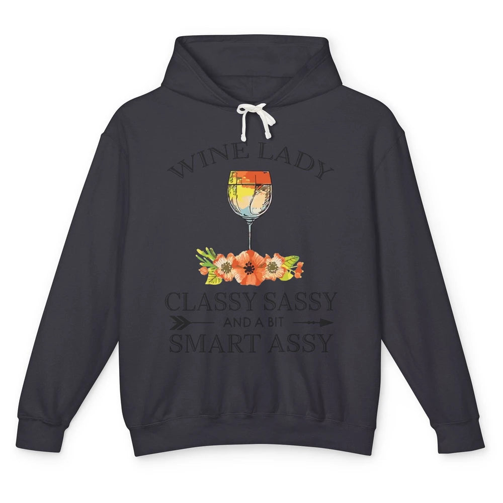 Wine Lady Classy Sassy And A Bit Smart Assy Drink Wine Lover Unisex Lightweight Hoodie