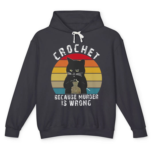 Vintage Black Cat Crochet Because Murder Is Wrong Crocheting Unisex Lightweight Hoodie