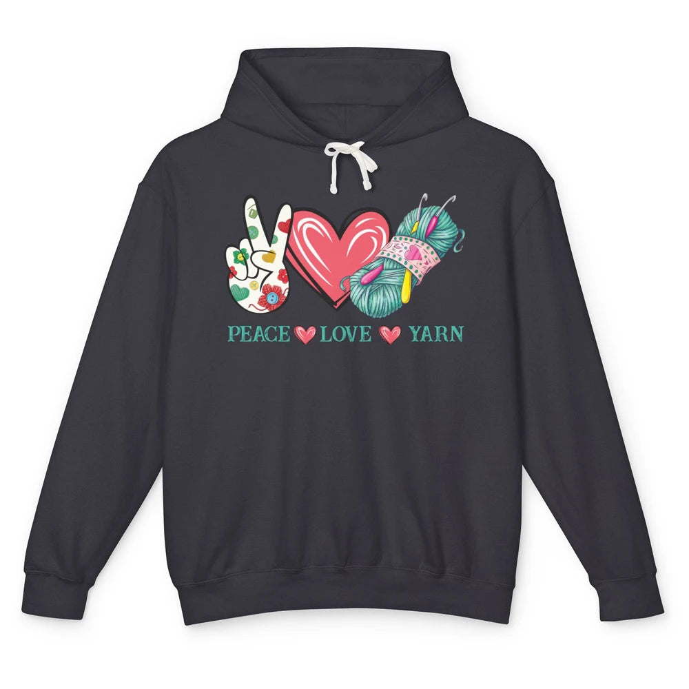 Peace Love Yarn Crochet Lovers Yarning Crocheting Heart Gift Unisex Lightweight Hoodie