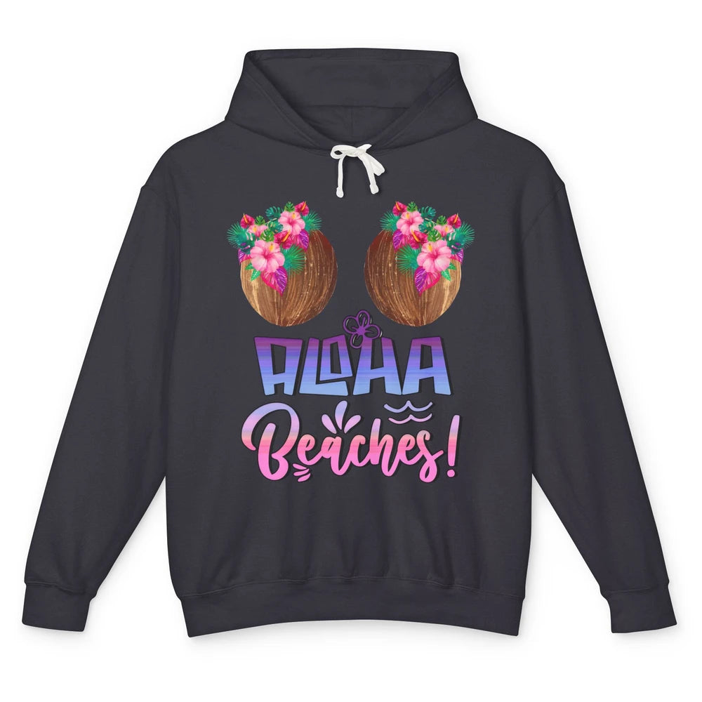 Funny Coconut Bra Hawaii Aloha Beaches Summer Vacay Paradise Unisex Lightweight Hoodie