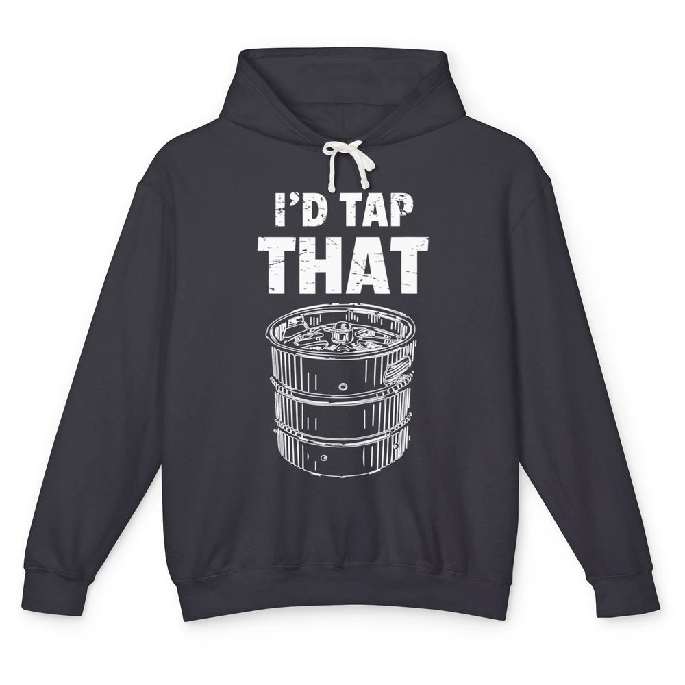 Funny Bartender Alcohol Mixer I'd tap That Beer Keg Barman Unisex Lightweight Hoodie