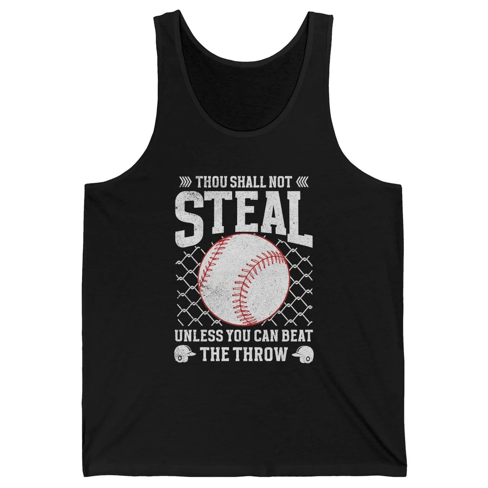 Thou Shall Not Steal Unless You Can Beat Softball Baseball Unisex Jersey Tank