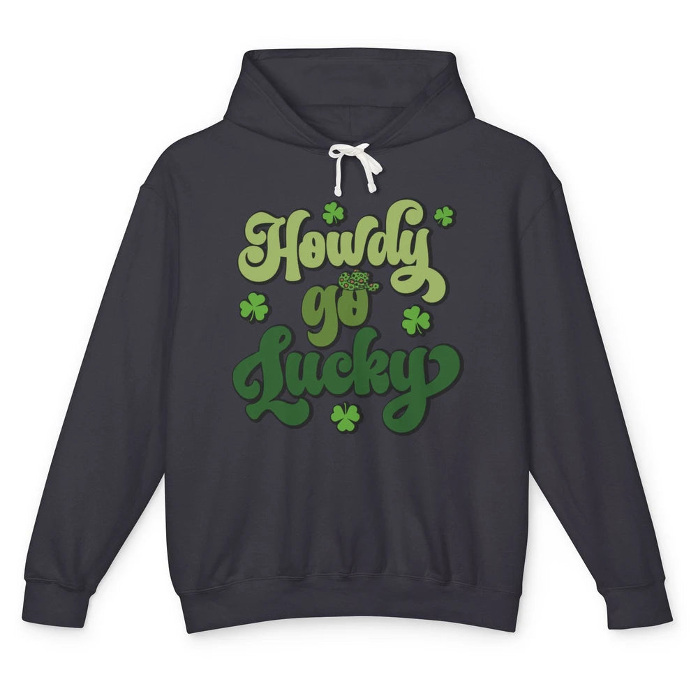 Howdy Go Lucky Western Cowboy Lucky Shamrock St Patricks Day Unisex Lightweight Hoodie