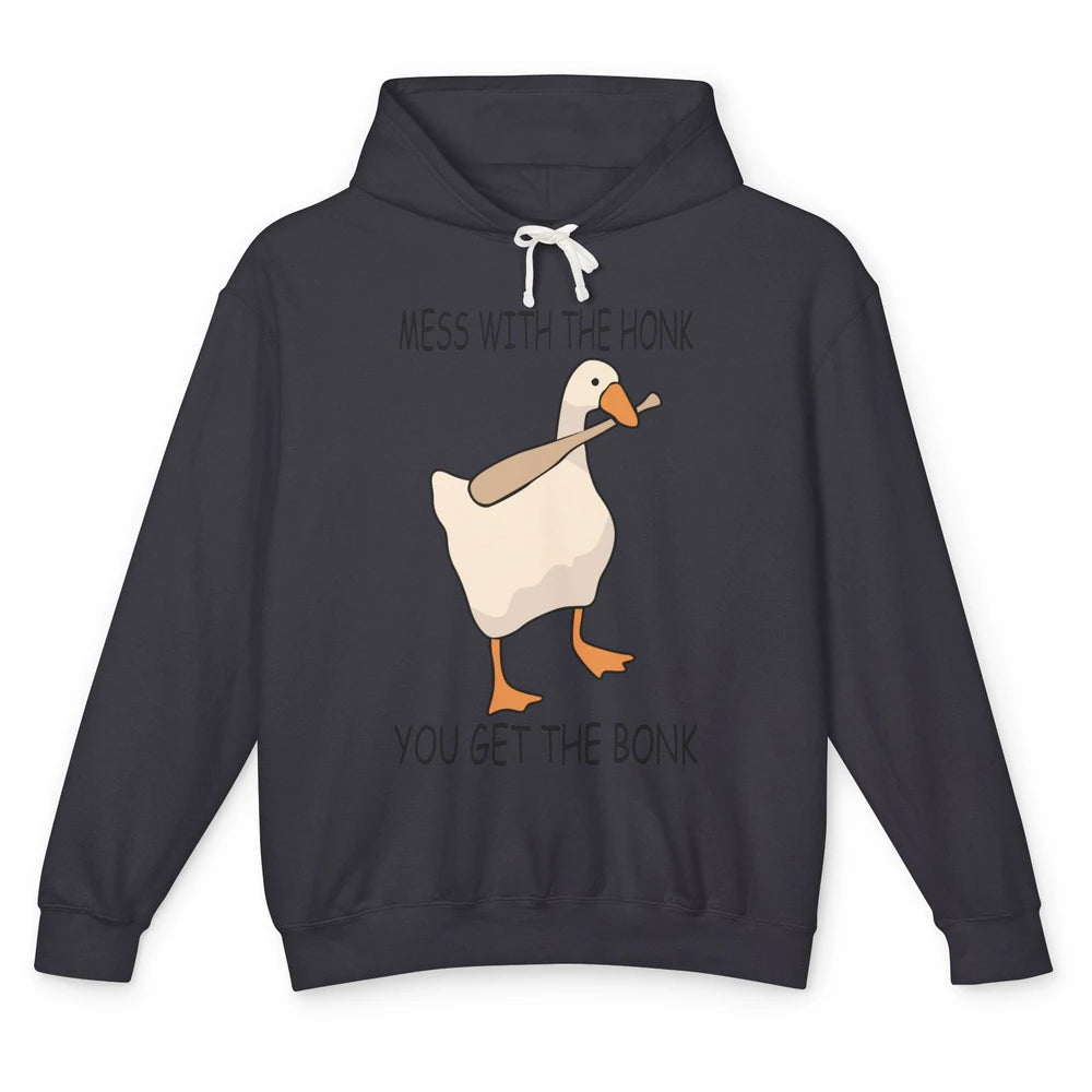 Funny Goose Mess With the Honk You Get the Bonk Goose Meme Unisex Lightweight Hoodie