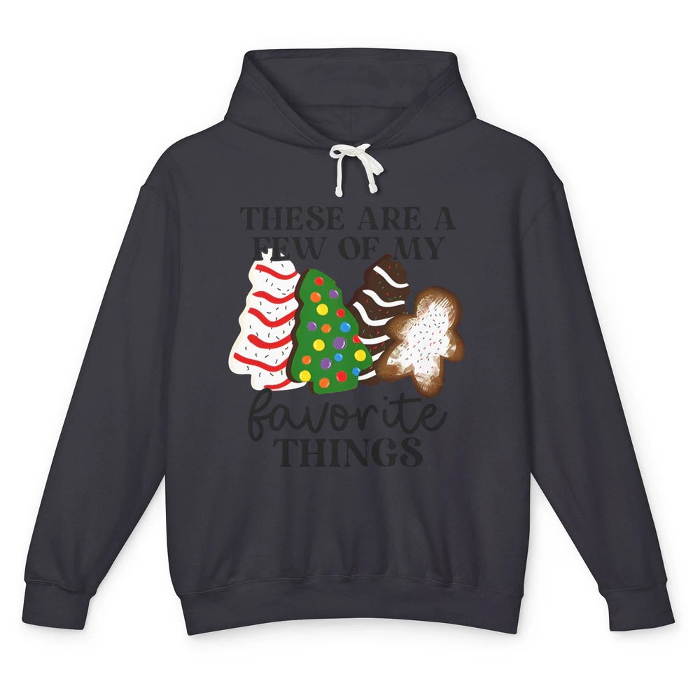 Christmas Tree Cakes These Are A Few Of My Favorite Things Unisex Lightweight Hoodie