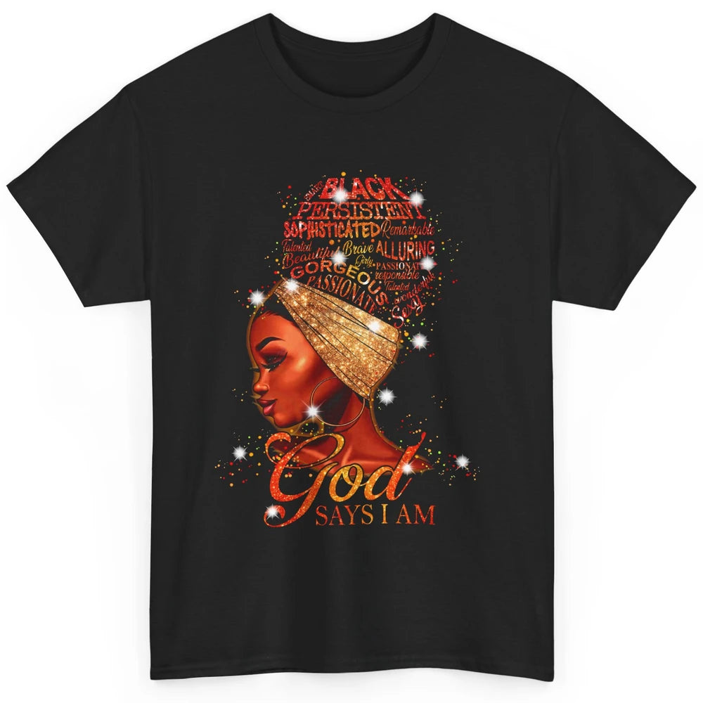 Black Woman God Say I Am African American Lady Black Melanin Classic Unisex T-Shirt