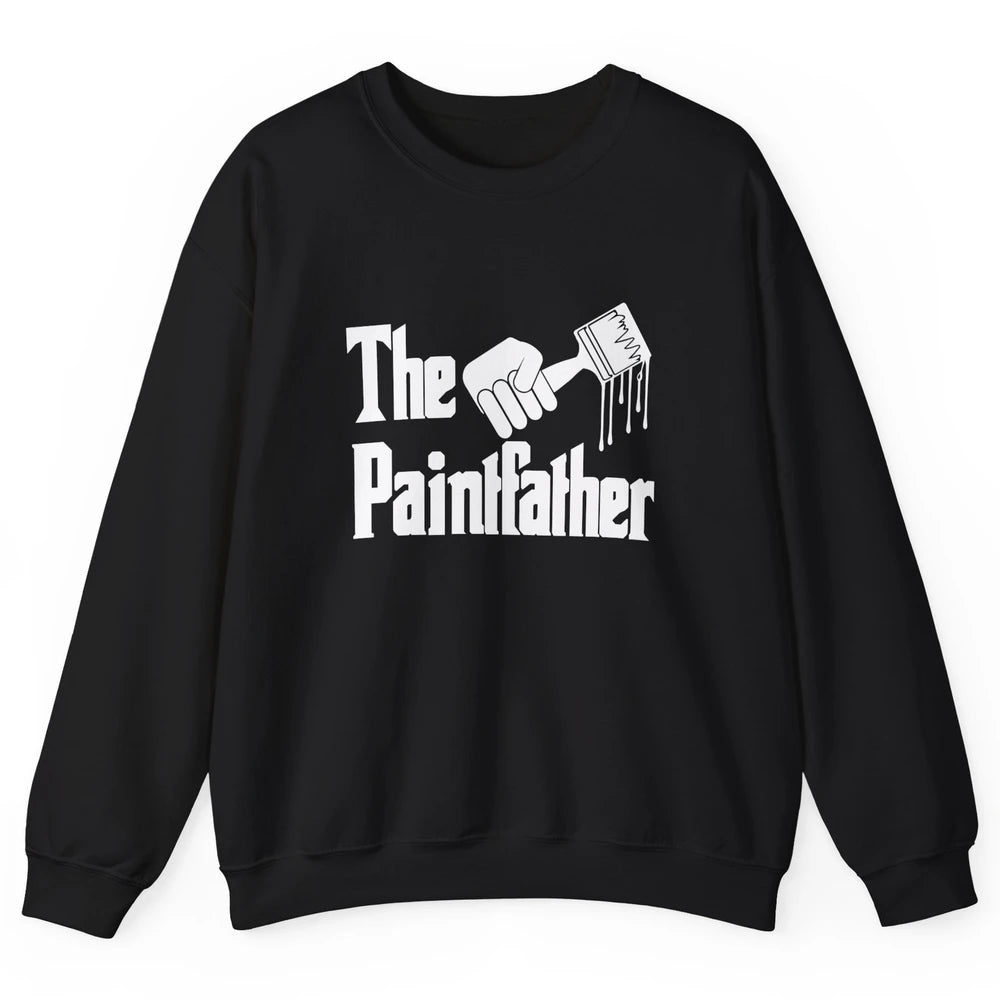 The Paintfather Funny Painter Artist Teacher Art Vintage Dad Unisex Crewneck Sweatshirt