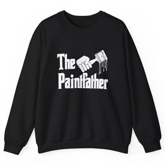 The Paintfather Funny Painter Artist Teacher Art Vintage Dad Unisex Crewneck Sweatshirt