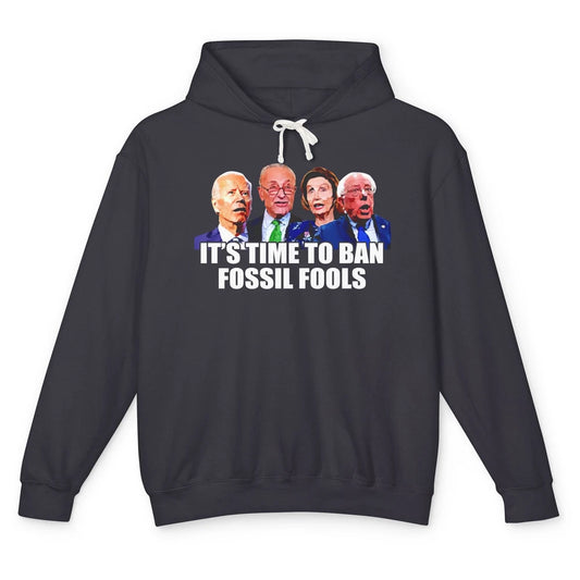 Funny Joe Biden It's Time To Ban Fossil Fools Anti Liberals Unisex Lightweight Hoodie