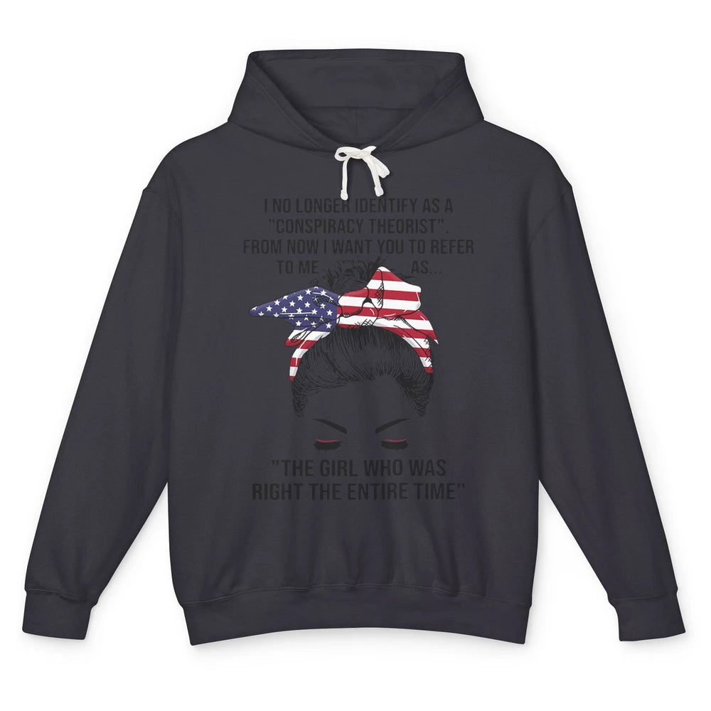 America Girl I No Longer Identify As A Conspiracy Theorist Unisex Lightweight Hoodie