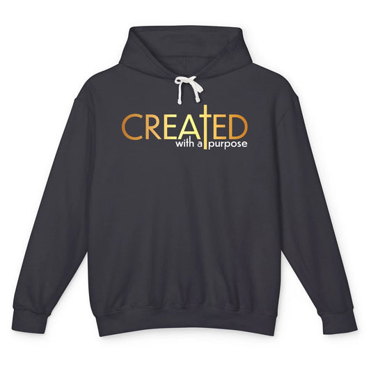 Christian Created With A Purpose Religious Inspirational Unisex Lightweight Hoodie