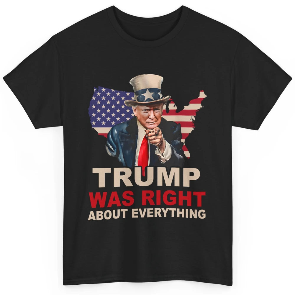 Trump Was Right About Everything Support Trump 2024 Back Classic Unisex T-Shirt