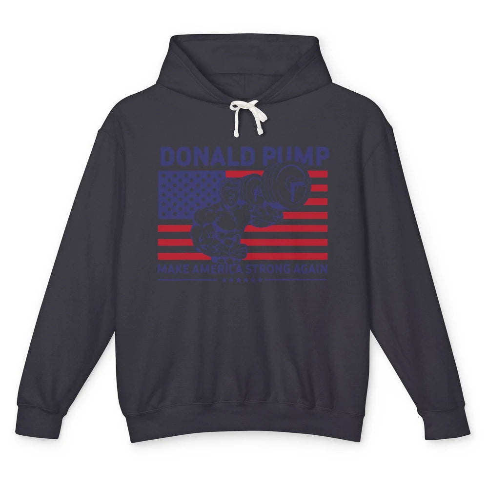 Funny Donald Pump Make America Strong Again Conservative Unisex Lightweight Hoodie