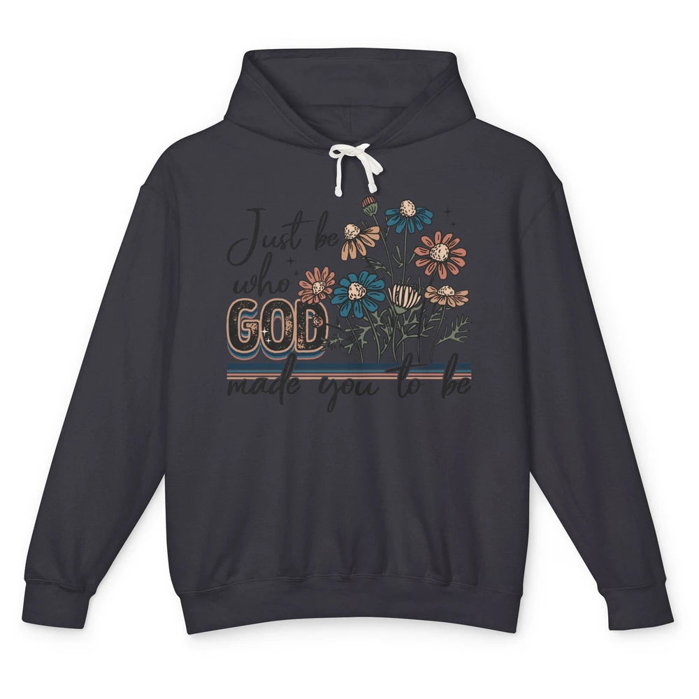 Just Be Who God Made You To Be Vintage Jesus Floral Unisex Lightweight Hoodie