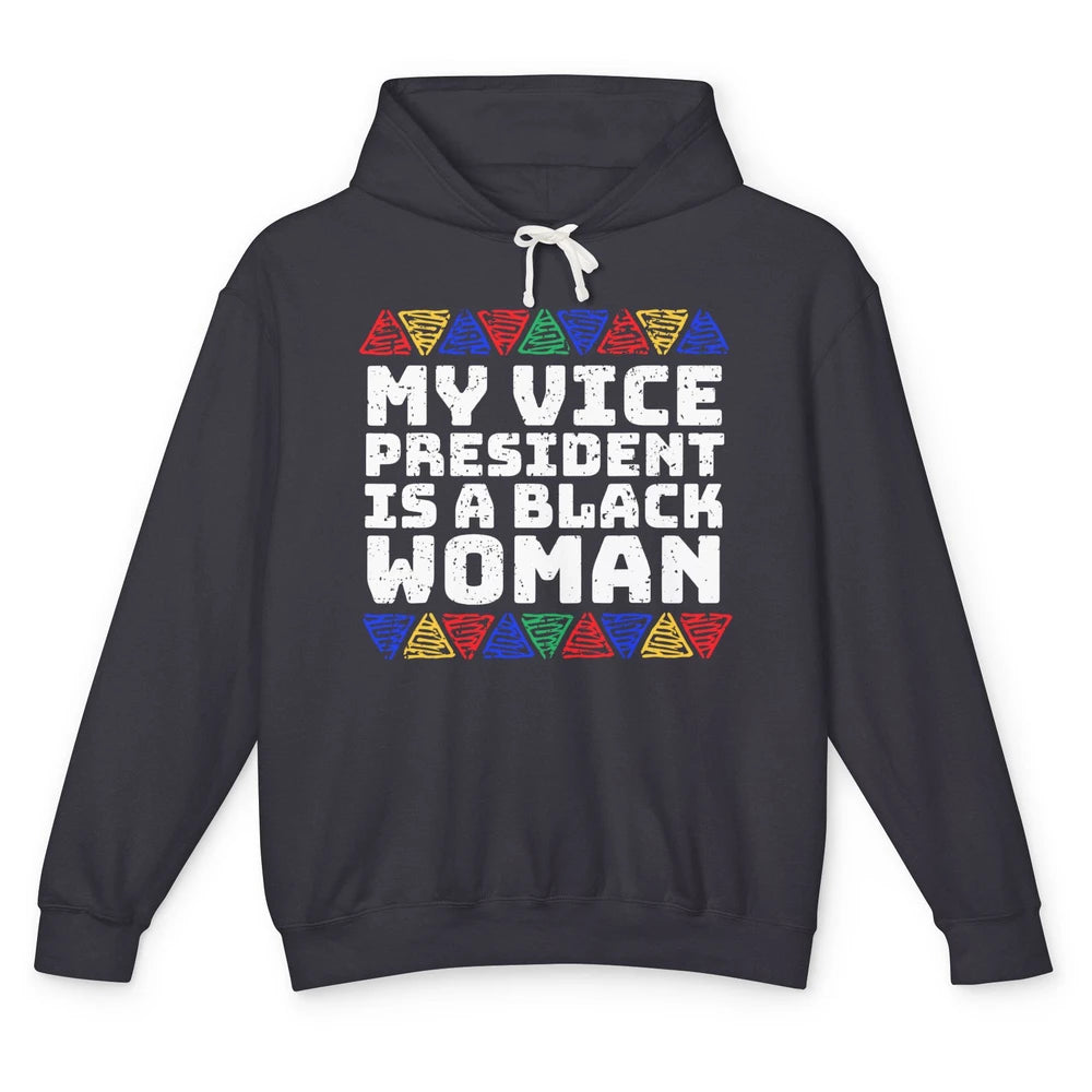 Black History Month Black Queen My Vice President Is Black Unisex Lightweight Hoodie