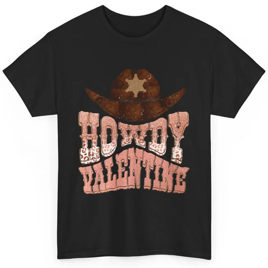 Cowboy Hat Howdy Valentines Day Love Cowgirl Western Country Classic Unisex T-Shirt