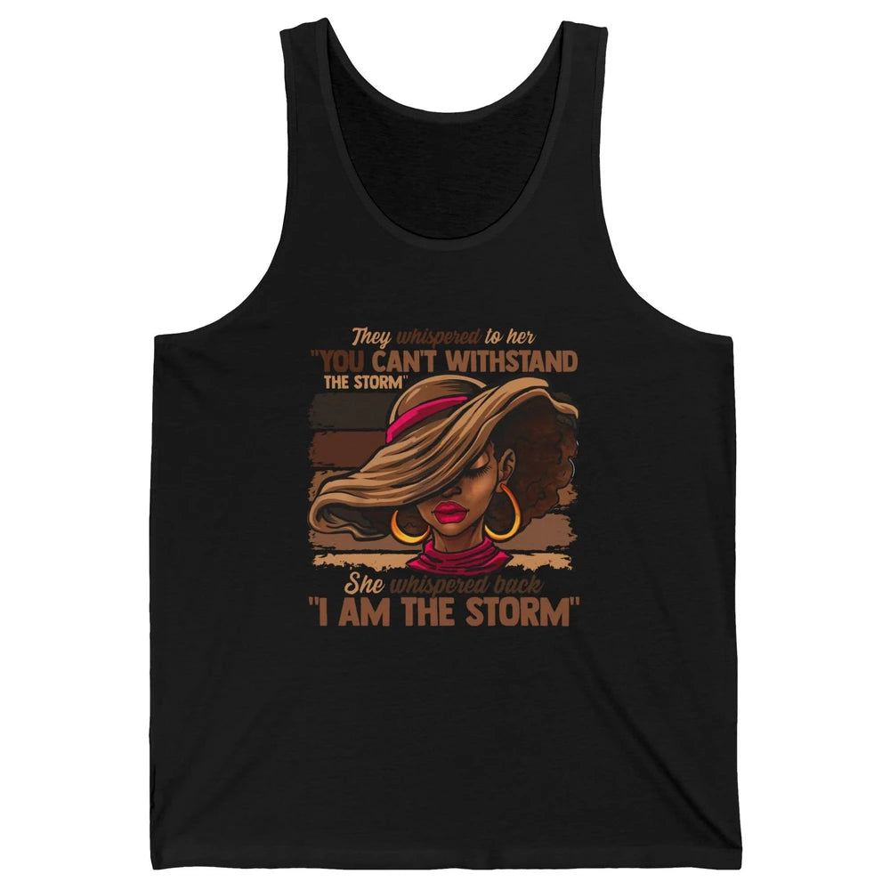 Afro Woman I Am The Storm Black Empowerment Melanin Girls Unisex Jersey Tank