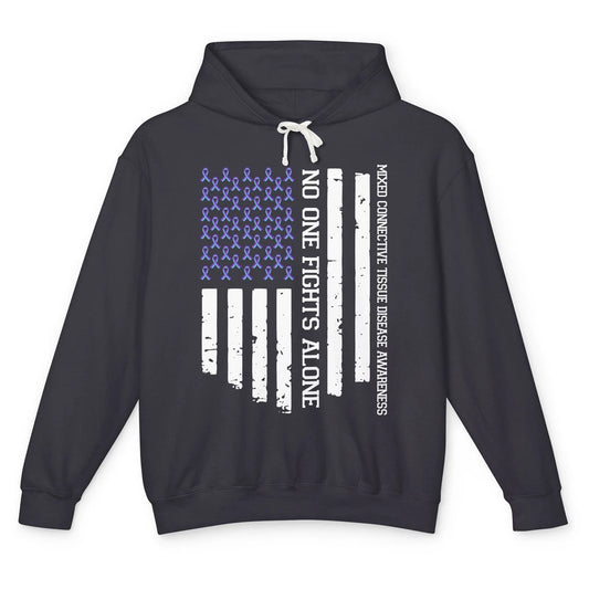 Mixed Connective Tissue Disease No One Fight Alone US Flag Unisex Lightweight Hoodie