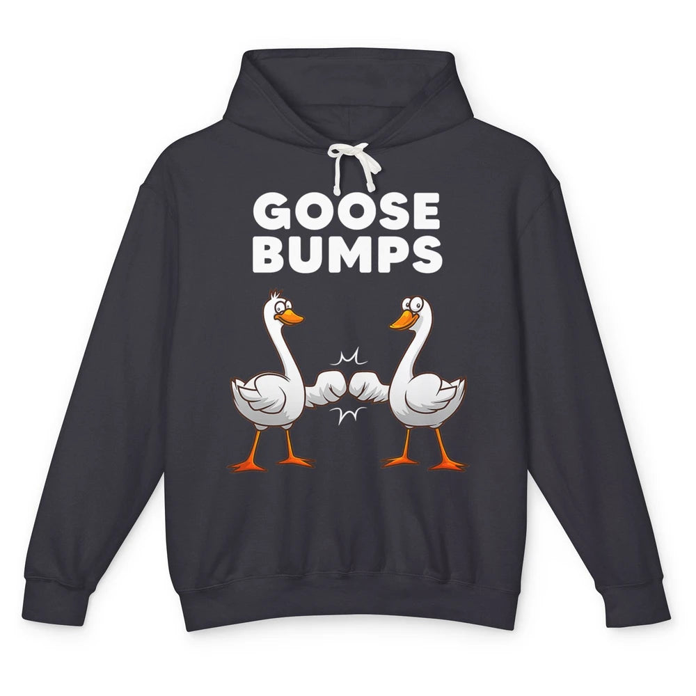 Funny Goose Bumps Humor Geese Sarcastic Pun Joke Farm Animal Unisex Lightweight Hoodie