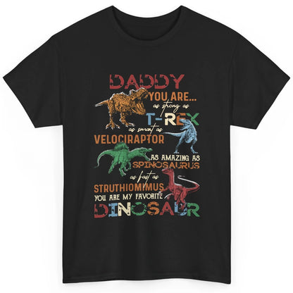 Dinosaur Daddy You Are As Strong As T-Rex Daddysaurus Gift Classic Unisex T-Shirt