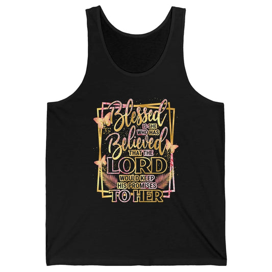 Blessed Is She Who Believed Lord Keep His Promises Religious Unisex Jersey Tank