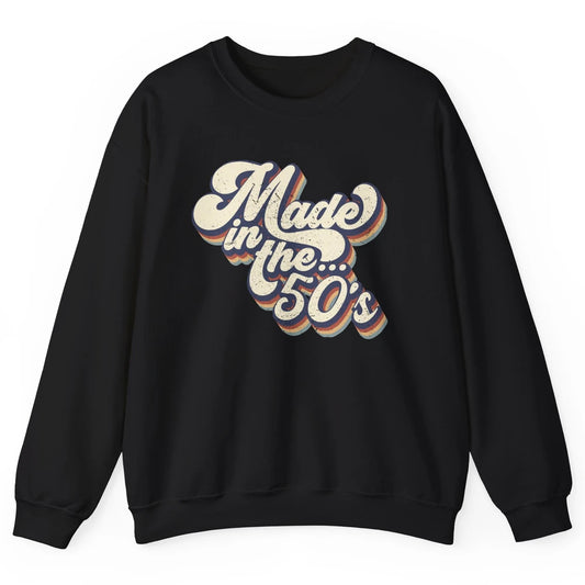 Retro Vintage Made In The 50's 1950s Born Birthday 50s Born Unisex Crewneck Sweatshirt