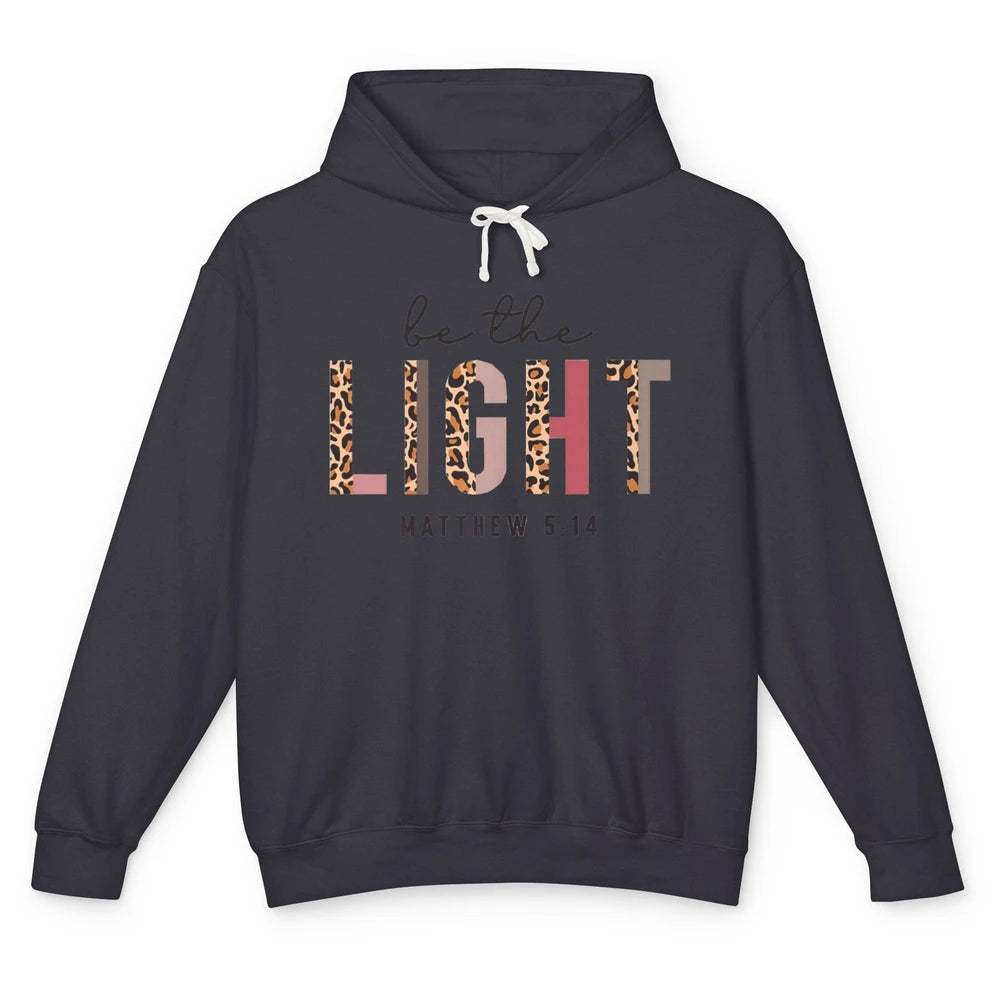 Be The Light Leopard Faith Christian Jesus God Bible Verse Unisex Lightweight Hoodie