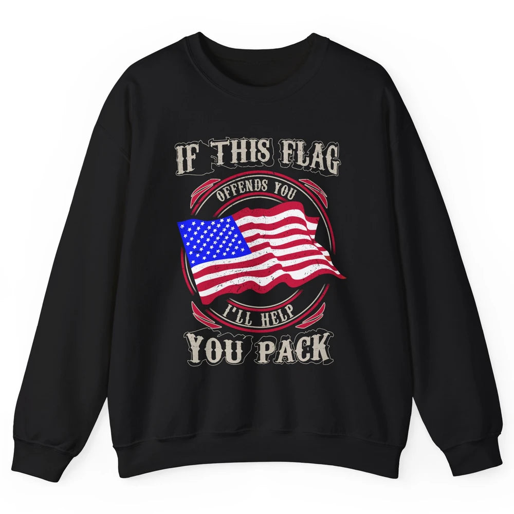 Retro US Flag If This Offends You I'll Help Pack Veteran Day Unisex Crewneck Sweatshirt