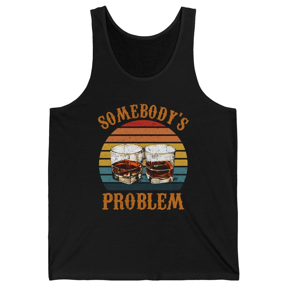 Vintage Whiskey Somebody's Problem Western Country Cowboy Unisex Jersey Tank