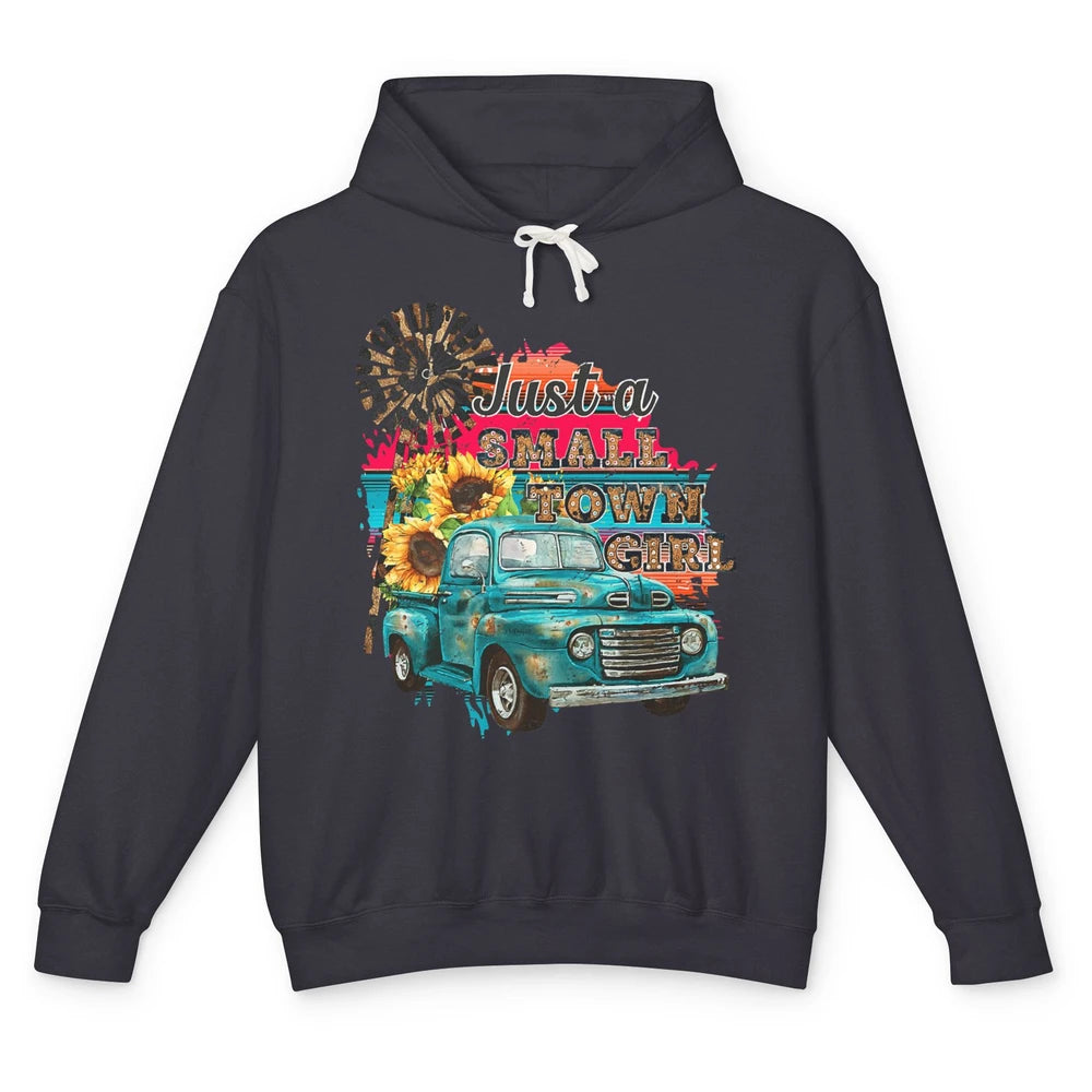 Just Small Town Girl Cowgirl Truck Sunflower Western Cowboy Unisex Lightweight Hoodie