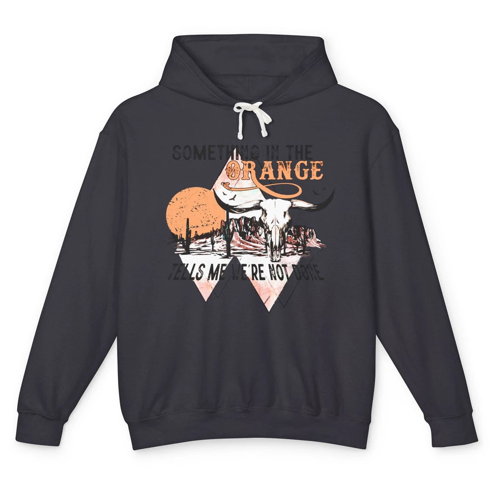 Desert Bull Skull Something In The Orange Western Country Unisex Lightweight Hoodie